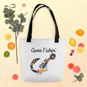 Gone Fishin 'Tote Bag, Angeln gehen, Angeln gegangen, beiss mich, Haken, Schnur und Sinker, Fischer, Angeln, Geschenk für Fischer oder Fischerin