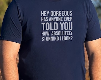 Funny Compliment Graphic Tee: Sarcastic Humor Shirt