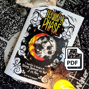 It's Just a Phase Digital Zine: A Small Guide for Witches on the History, Spellwork and Power of the Moon