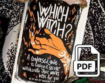 Which Witch Digital Zine: A Condensed Guide to finding a Secular Witchcraft that Works Best for You