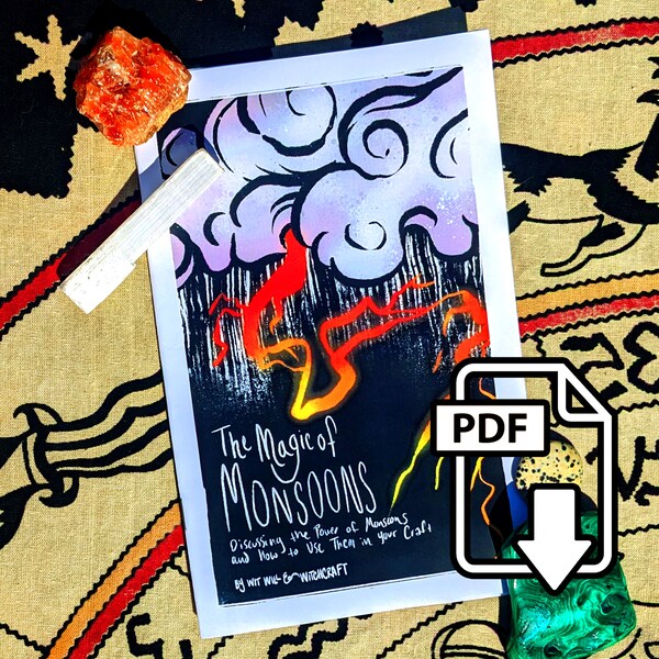 The Magic of Monsoons Digital Zine: Discussing the Power of Monsoons and How to Use Them in Your Craft