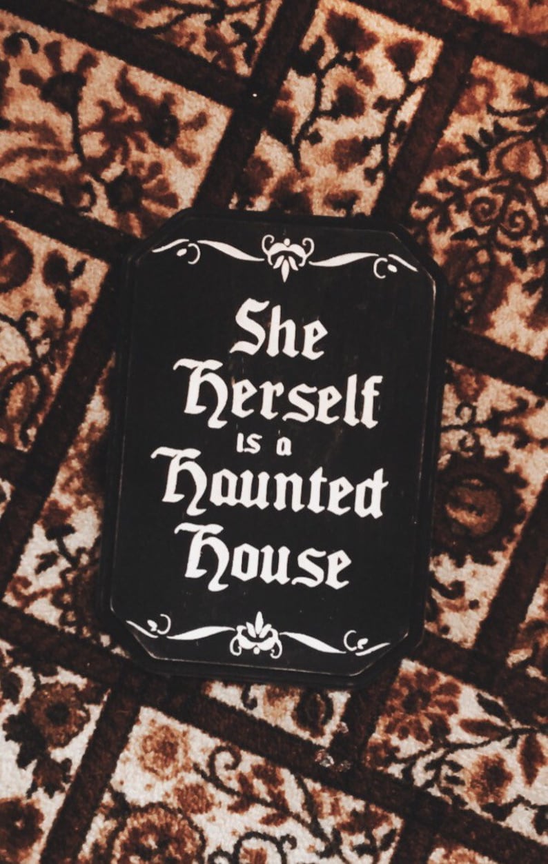 Gothic Wall Decor, She Herself is a Haunted House, Gothic Decor Gifts