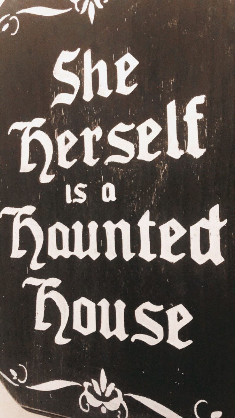 Gothic Wall Decor, She Herself is a Haunted House, Gothic Decor Gifts