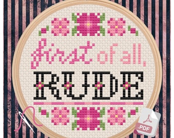 First Of All RUDE! Cross Stitch Pattern chart PDF Big Mood Barbenheimer Snarky Modern Pop Culture Cross Stitch DIY Decor Housewarming Gift