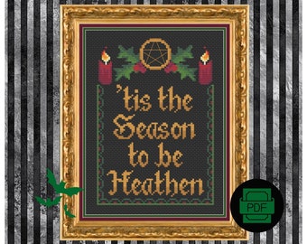 Heathen Season Cross Stitch PDF, 'tis the Season to be Heathen, Cool Yule DIY cross-stitch Home Decor design for Pagan & Witchy Stitchers!