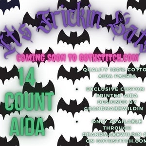 It's FRICKIN BATS 100% Cotton 14 Count Bat Print Cross Stitch Aida GothStitch XStitch Fabric, 14ct GrandmaBeWildin EXCLUSIVE Original Design image 6