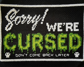 Sorry We're Cursed - Halloween Cross Stitch pattern chart PDF Trick or Treat GothStitch, Stabby Hobby Shop Owner Goth, Stitch Witch Cursed