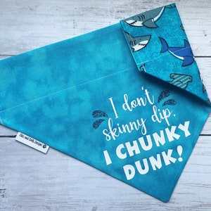 I Don&#39;t Skinny Dip, I Chunky Dunk Dog Bandana, Funny Dog Bandana, Shark Bandana, Over The Collar Bandana, Slide On Bandana, Tie On Bandana