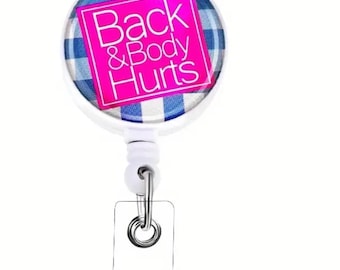 Back and Body Hurts Badge Reel, Funny Retractable ID Holder, Nurse Badge Reel Humor, Healthcare Worker Gift, CNA RN Badge Clip, Work Humor