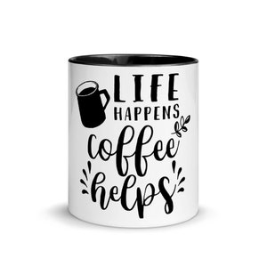 Funny Coffee Mug | LIFE Happens, Coffee Helps | Mug with Color Inside | Perfect Gift Draft Restock requests: 0