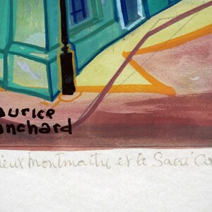 May include: A watercolor painting of a street scene with a green building and a yellow sidewalk. The artist's signature, "maurice blanchard", is visible in the lower left corner. The title of the painting, "Le Vieux Montmartre et le Sacr&eacute; Coeur", is written in cursive in the lower right corner.