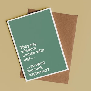 Ze zeggen dat wijsheid komt met de leeftijd Verjaardagskaart | Sarcastische kaart, grappige kaart, grappig verjaardagscadeau, cadeau voor vriend, cadeau voor broer of zus, grapcadeau