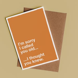 Sorry dat je een oude verjaardagskaart bent | Sarcastische kaart, verjaardagskaart voor vriend of ouder, grappig verjaardagscadeau, partner, onbeleefde kaart, sarcasmekaart