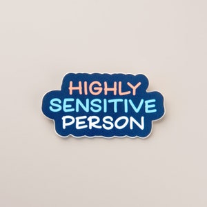 Mental Health Sticker - Highly Sensitive Person - Positive Neurodivergent Sticker - HSP - Laptop Sticker - Water Bottle Sticker - Best Gift