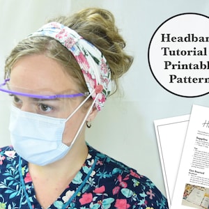 May include: A woman wearing a floral headband, a face mask, and a clear face shield.  The image also shows a printed document with the text "Headband Instructions" and "Supplies".