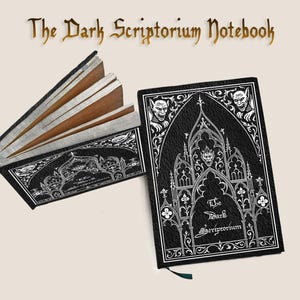 May include: Two black notebooks with white gothic designs and the text "The Dark Scriptorium Notebook." One is open, showing aged pages. The other is closed, with a bookmark. The notebooks have a gothic theme.
