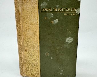 Making The Most of Life by J.R. Miller Hardcover First Edition Book - Antique Religious Text