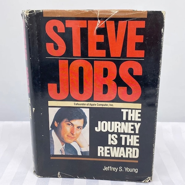 Steve Jobs: The Journey is the Reward by Jeffrey Young Signed Hardcover First Edition Book - Steve Jobs Biography - Apple Computer