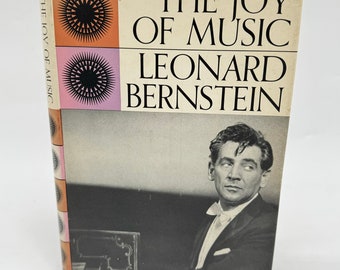 The Joy of Music by Leonard Bernstein Hardcover First Edition Book with Dust Jacket - Leonard Bernstein Autobiography