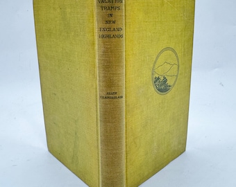 Vagabundos de vacaciones en las Tierras Altas de Nueva Inglaterra de Allen Chamberlain Libro de primera edición de tapa dura - Libro de viajes de Nueva Inglaterra
