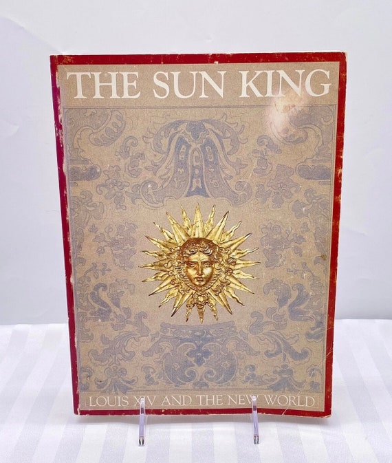 The Sun King: Louis XIV and the New World Museum Exhibition 