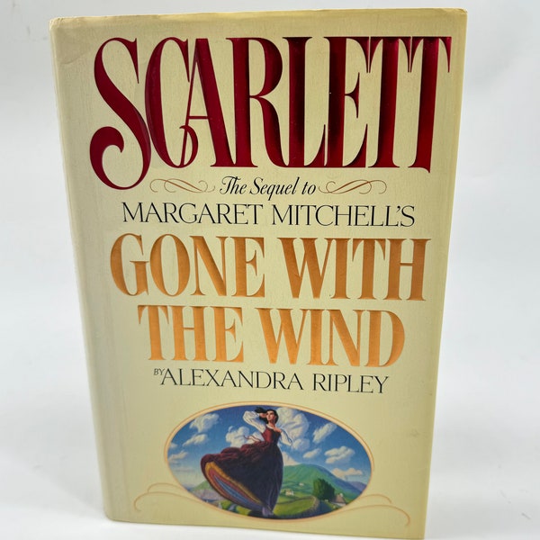 Scarlett by Alexandra Ripley Hardcover Signed First Edition Book with Dust Jacket - Sequel to Gone With The Wind