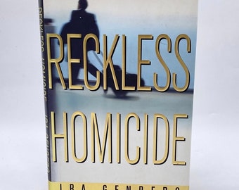 Reckless Homicide by Ira Genberg Hardcover Signed First Edition Book - Signed Book