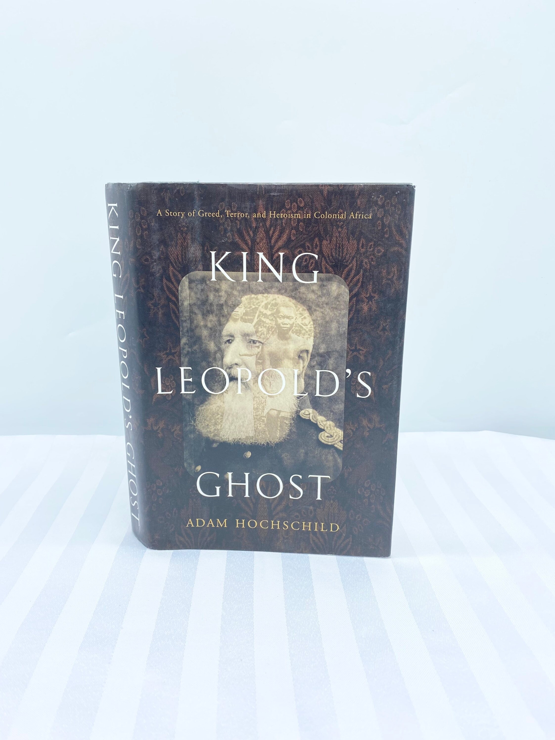 King Leopold's Ghost: A Story of Greed, by Hochschild, Adam