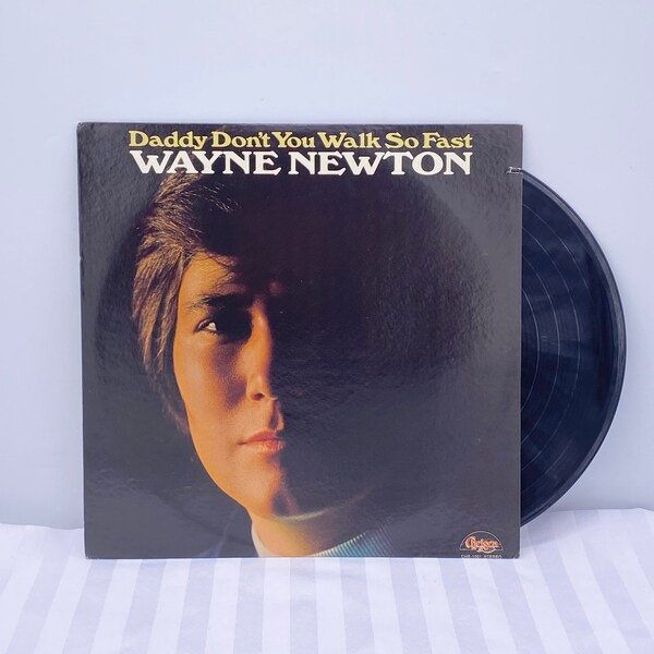 Daddy Don’t You Walk So Fast by Wayne Newton Vintage Vinyl Record Album - 1972 Release - Pop Vocals