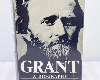 Grant: A Biography by William McFeely Hardcover First Edition Biography Book of President Ulysses S. Grant - General Ulysses Grant Book