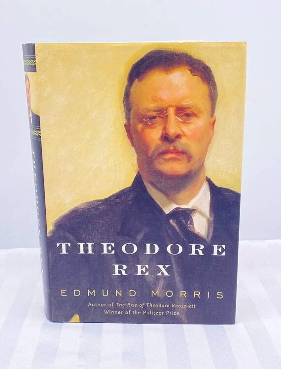Theodore Rex By Edmund Morris – Hardcover Biography Of President Teddy Roosevelt (Good Condition)