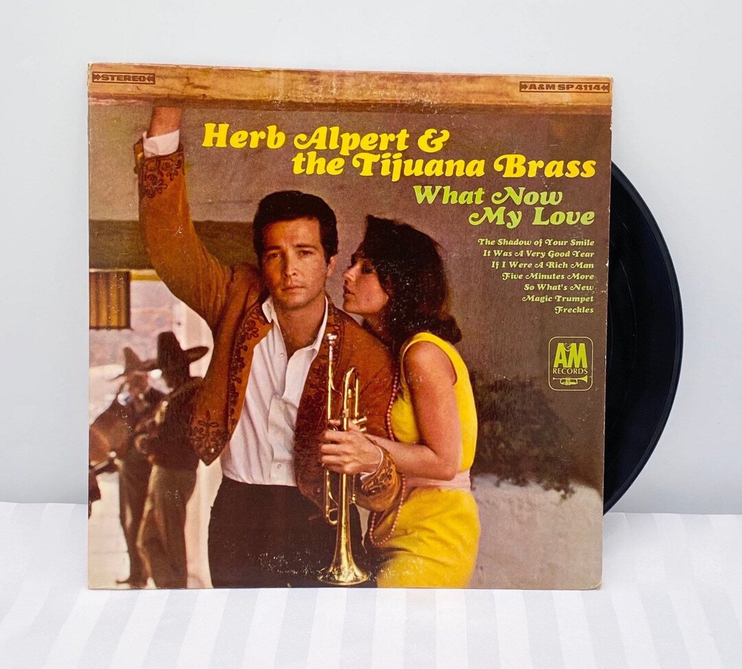 What Now My Love by Herb Alpert and the Tijuana Brass Vintage Vinyl Record Album Trumpet Music
