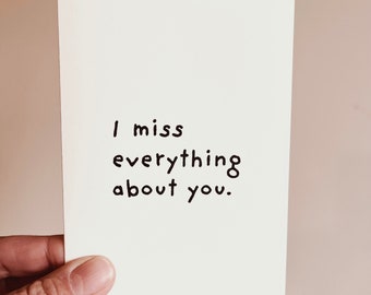 I miss everything about you. minimalist greeting card