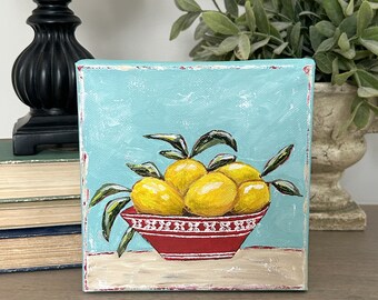 Bowl of Lemons Acrylic Painting 6 x 6 Original Lemons in a Red Bowl Kitchen Decor Mantel Bookshelf Spring Small Painting Shelf Sitter