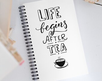 Spiral notebook "Life Begins After Tea" Dotted NoteBook, tea Journal, Dairy