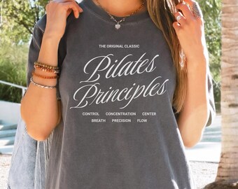 Pilates Principles Shirt, Trendy Pilates Girl T-Shirt