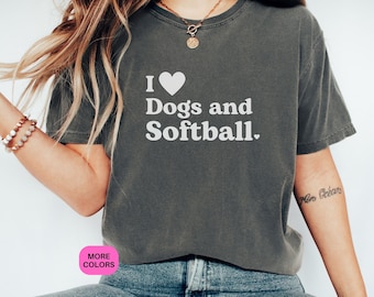 I Love Dogs and Softball Shirt: Custom Comfort Colors Tee