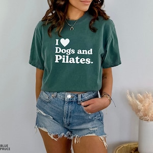 I Heart Dogs and Pilates Shirt: Dog Lover Gift