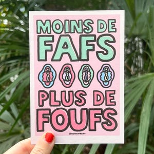Illustration « Moins de fafs, plus de foufs », carte postale, affiche, lettrage, citation féministe contre l'extrême droite, antifa