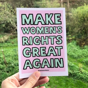 Illustration « Make women’s rights great again », affiche, carte postale, lettrage, citation féministe, détournement Trump