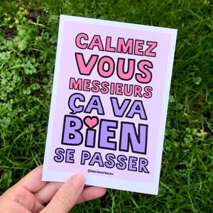 Illustration « Calmez-vous messieurs, ça va bien se passer », carte postale, affiche, lettrage, citation féministe, détournement Darmanin