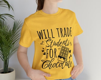 Will Trade Students For Chocolate - Funny Teacher T-shirt | Unisex Jersey Short Sleeve Tee