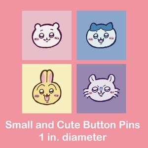 May include: Four small, square button pins with cartoon animal faces on a pink background. The pins feature a bear, a cat, a bunny, and a mouse. Each pin is 1 inch in diameter.
