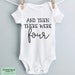 And Then There Were Four Pregnancy Announcement Onesie - Second Baby - Pregnancy Reveal