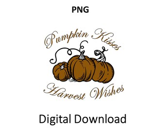 Pumpkin Kisses Harvest Wishes, png, herfstontwerp (digitale download)