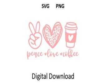 Peace Love Coffee SVG, disegno a sublimazione (download digitale)