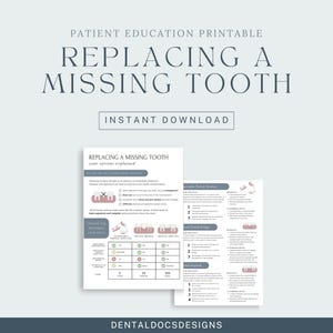May include: A printable patient education guide titled "Replacing a Missing Tooth" with a table comparing different tooth replacement options: Removable Partial Denture, Dental Bridge, and Dental Implant. The table lists the pros and cons of each option, including cost, appearance, stability, and care.