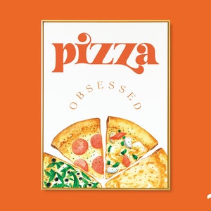 Puede incluir: Una impresi&oacute;n enmarcada blanca con la palabra "pizza" en letras naranjas y las palabras "obsessed" en un c&iacute;rculo alrededor de un gr&aacute;fico de cuatro rebanadas de pizza con diferentes ingredientes.