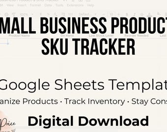 May include: A digital download for a small business product and SKU tracker. The image displays a Google Sheets template with the text "SMALL BUSINESS PRODUCT & SKU TRACKER" in bold black letters. Additional text includes "Organize Products • Track Inventory • Stay Consistent."