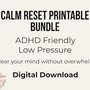 Könnte beinhalten: Ein digitaler Download-Grafik mit dem Text "CALM RESET PRINTABLE BUNDLE". Zusätzlicher Text enthält "ADHS-freundlich, geringer Druck, Klären Sie Ihren Geist ohne Überforderung, Digitaler Download". Das Logo von Right Price Creations befindet sich unten links.